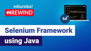 Selenium Framework using Java || Selenium Tutorial | Edureka | Selenium Rewind - 6