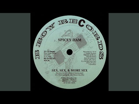 Spicey Ham — Sex, Sex and More Sex