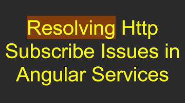 Resolving Http Subscribe Issues in Angular Services