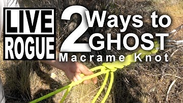 Rappelling | Two Ways to Ghost Canyoneering | Macrame Knot