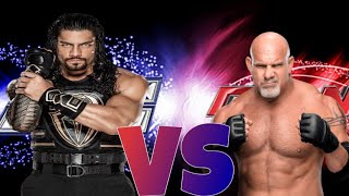 What If Goldberg VS Roman Reigns Happened...