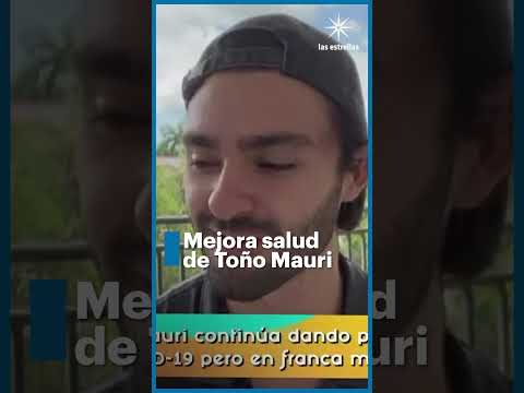 #ToñoMauri sigue positivo