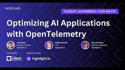 LF Live Webinar: Optimizing AI Applications with OpenTelemetry