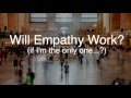 Will empathy work if im the only one paul merrill