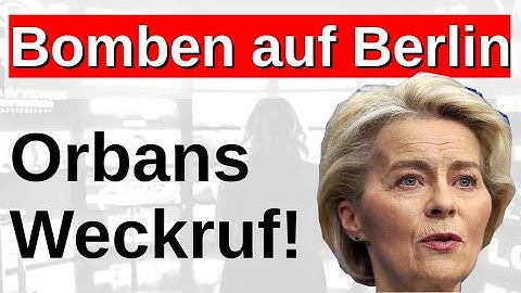 Bomben auf Berlin! In einem Interview deckt Orban Kriegspläne der EU auf! Großer Schock bei allen!