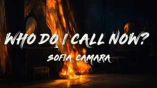 Sofia Camara - Who Do I Call Now? (Hellbent) (Lyrics) Resimi