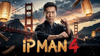 IP MAN 4 (2025) Movie | Donnie Yen, Scott Adkins, Lynn Hung, Louis Fan | Concept Explain &amp; Review