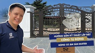 HƯỚNG DẪN KỸ THUẬT LẮP ĐẶT BỘ ĐỘNG CƠ CỔNG TỰ ĐỘNG ÂM SÀN RUSTER | Ruster Việt Nam