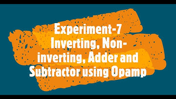 Inverting, non-inverting, adder and subtractor using opamp video 3