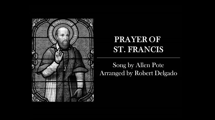 Prayer of St. Francis (A Cappella) | Pote/Delgado ...
