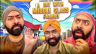 A Day with Middle Class Family | Harshdeep Ahuja