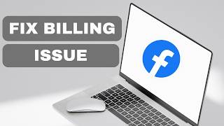 How to fix Facebook ads billing issues (full guide 2026)
