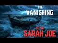 Mysterious ship vanishes resurfaces destroyed 2300 miles away  the sarah joe