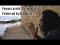 "Powers youth" - General levy Produced by Dj Afghan