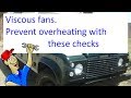 Viscous fans - a few quick checks to prevent overheating