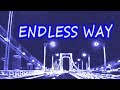 【初音ミク】  ENDLESS WAY  【オリジナル】