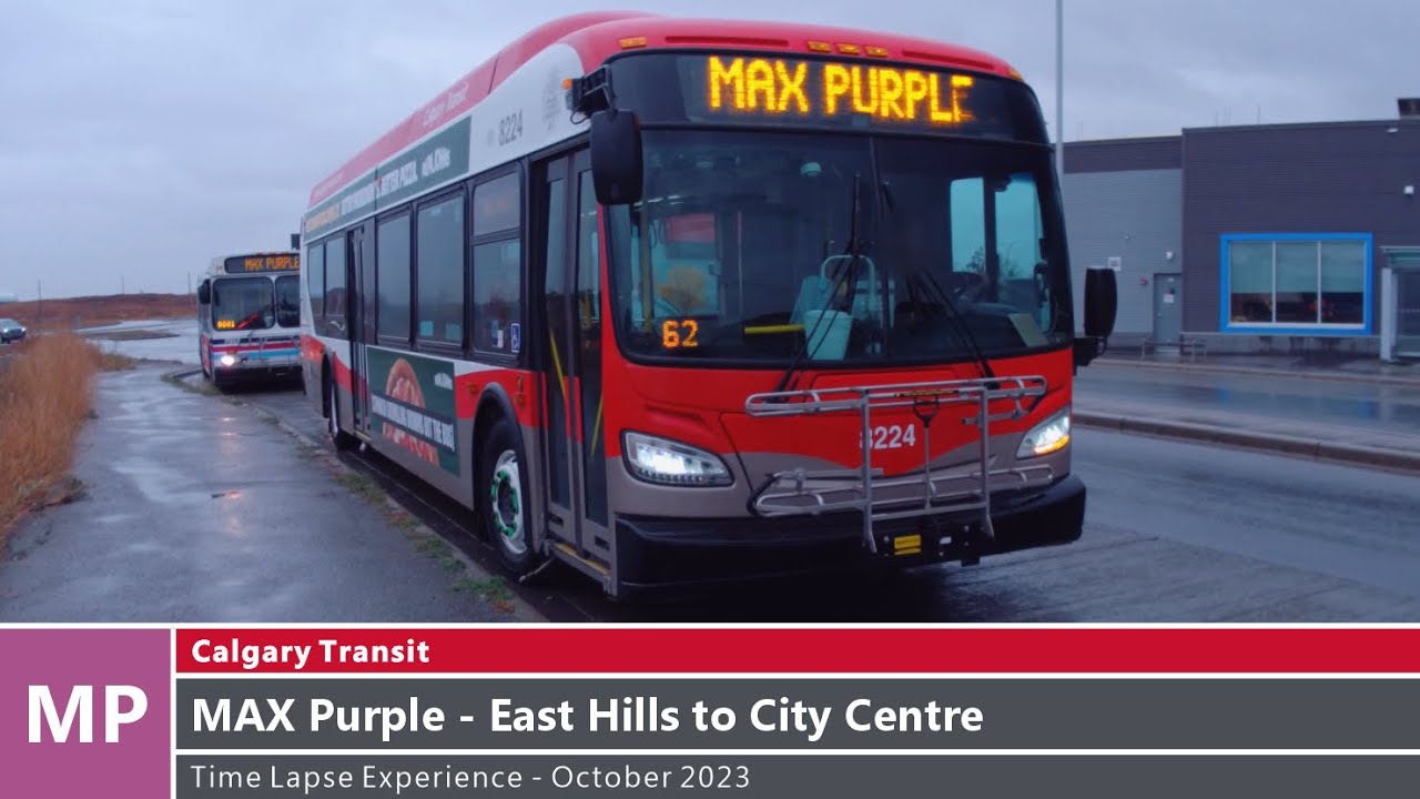 🚌 Calgary Transit - Time Lapse Experience - MAX Purple - East Hills to City Centre
