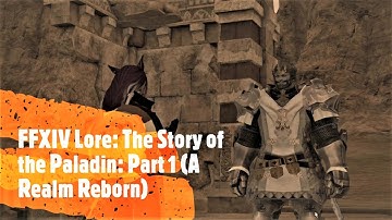 FF14 Lore: The Story of the Paladin Part 1 (A Realm Reborn)