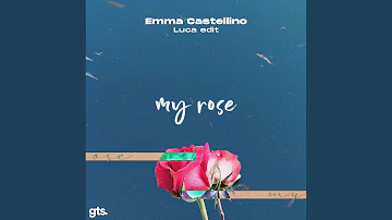 my rose (Luca Edit)