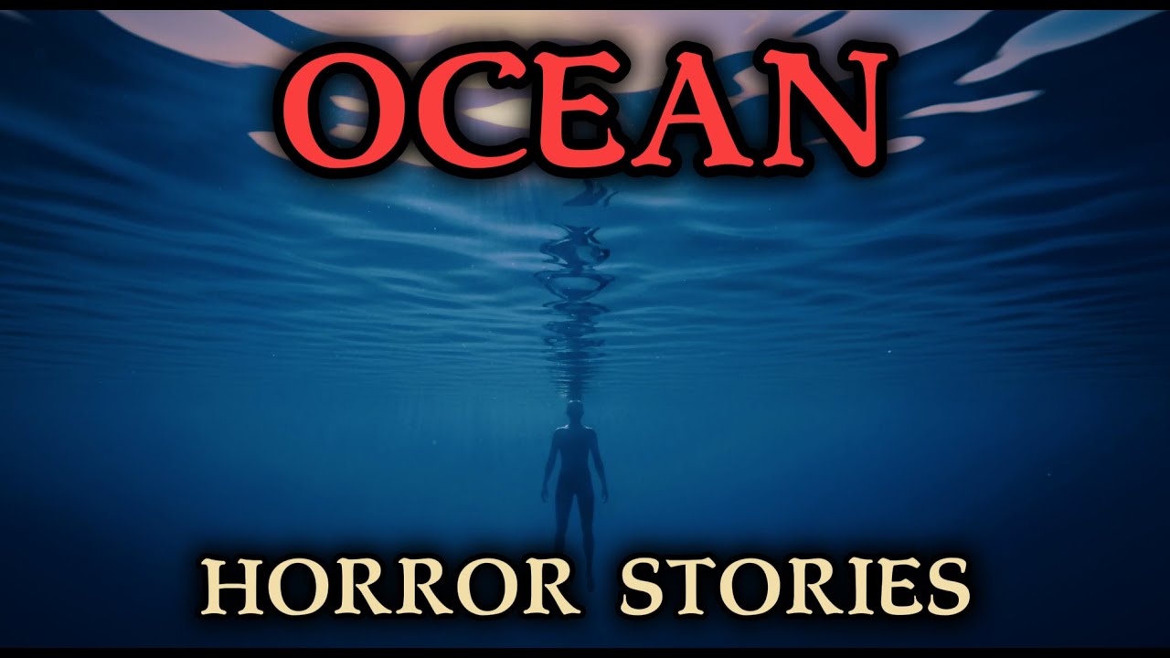 3 Ocean Horror Stories | True Deep Sea Terror Tales 🌊