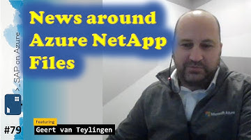 #79 - The one with news around Azure NetApp Files (Geert van Teylingen) | SAP on Azure Video Podcast