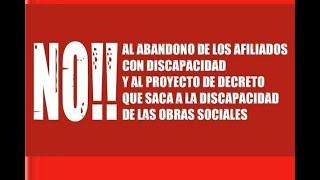 no al proyecto de decreto que saca a la discapacidad de las obras sociales #noalajusteendiscapacidad