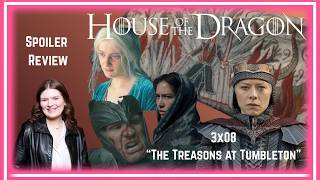 House of the Dragon 3x08 The Treasons at Tumbleton Spoiler Review