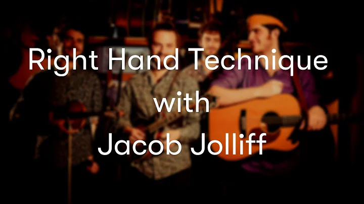 Right Hand Technique w/ Jacob Jolliff [Mandolin]