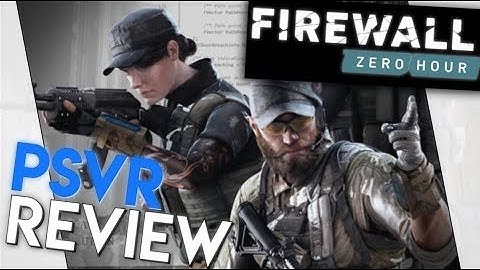 Firewall Zero Hour | PSVR Review