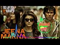 Jeena Marna Song Sad Dholki Mix Mood Off Song Jeena Sikha Diya Hard Bass Remix Joker Song Sad Song