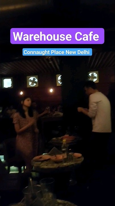 Warehouse Cafe L Best Cafe In CP New Delhi cafemusic cafe shortsfeed warehouse-cafe-l-best-cafe-in-cp-new-delhi-cafemusic-cafe-shortsfeed