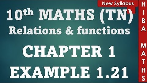 10th maths chapter 1 example 1.21 tn samacheer hiba maths
