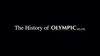 History　of　OLYMPIC（オリムピック・ヒストリー）