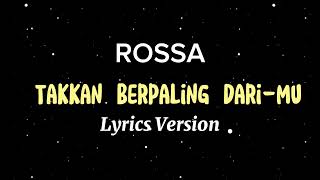 Download Mp3 Rossa - Takkan berpaling Darimu (Lirik Lagu) Gudang lagu Download Mp3 Rossa - Takkan berpaling Darimu (Lirik Lagu)