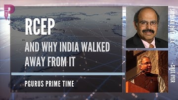 RCEP - The details and why India walked away from it with Sridhar Chityala