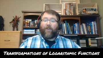 6.3 Transformations of Logarithmic Functions