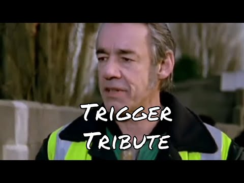 Trigger : Only Fools and Horses