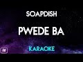 Soapdish  pwede ba karaoke versionacoustic instrumental