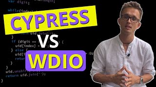 Cypress vs WebDriverIO. Which one is better to use?!