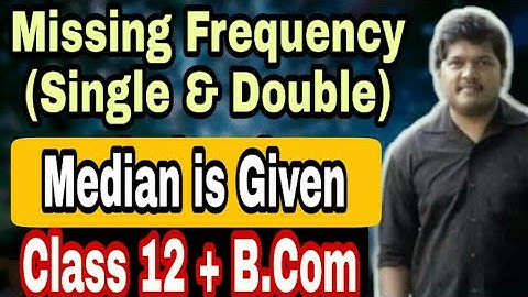 Missing Frequency | Median | Measure of central tendency | Business Statistics | B.Com | Class 12