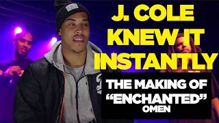 J. Cole Knew It Instantly… The Making Of “Enchanted” (Omen Story)