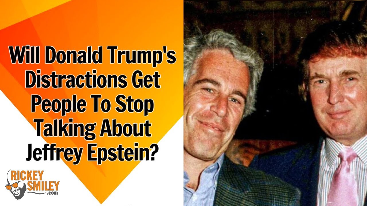 Will Donald Trump’s Distractions Get People To Stop Talking About Jeffrey Epstein?