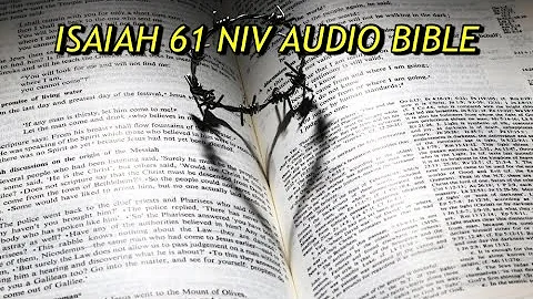ISAIAH 61 NIV AUDIO BIBLE(with text)