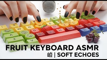 🔥 Fruit Keyboard ASMR | Soft Echoes | Satisfying Typing Sounds on Juicy Fruit Keys 🍉🎧#asmr #relax