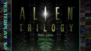 #YesterPlay: Alien Trilogy (MS-DOS, Probe Entertainment, 1996)
