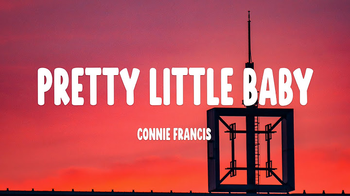 Connie Francis - Pretty Little Baby (Lyrics)