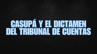 CASUPA Y EL DICTAMEN DEL TRIBUNAL DE CUENTAS