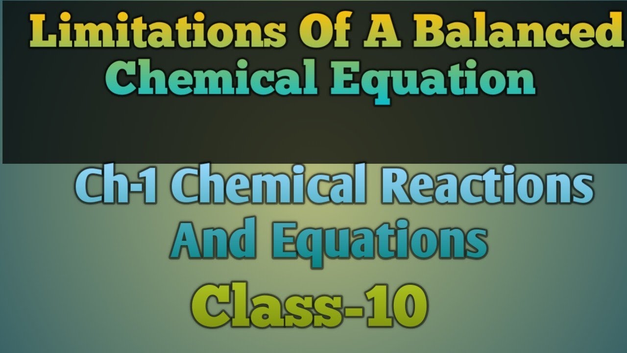 What Are The Limitations Of Balanced Chemical Equation