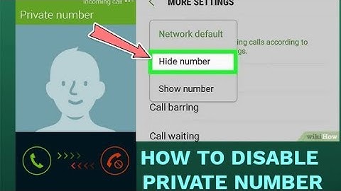 How to disable PRIVATE NUMBER/ UNKNOWN CALLER ID