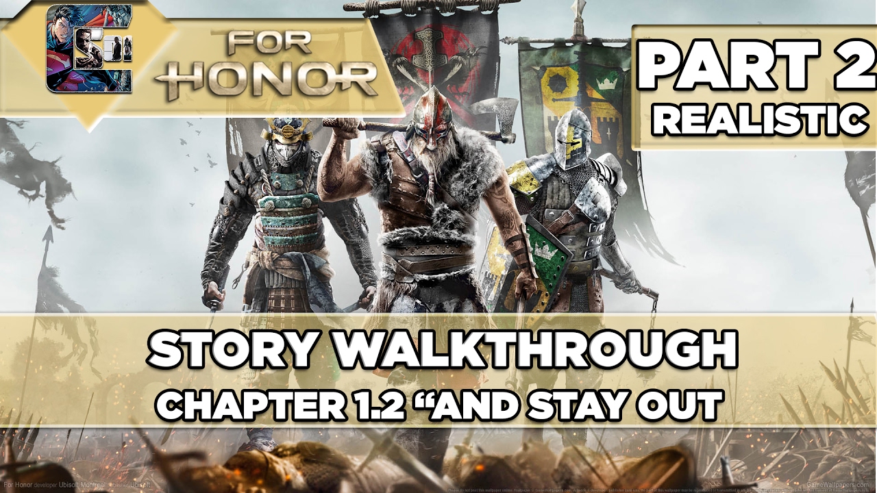 FOR HONOR Story Walkthrough Part 2 Realistic Chapter 1 2 And Stay Out CenterStrain01 for-honor-story-walkthrough-part-2-realistic-chapter-1-2-and-stay-out-centerstrain01